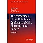 The Proceedings of the 18th Annual Conference of China Electrotechnical Society: Volume III