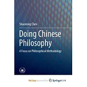Doing Chinese Philosophy: A Focus on Philosophical Methodology