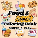 Food and Snacks Coloring Book: Bold and Easy coloring book