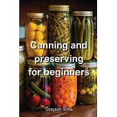 Canning and preserving for beginners