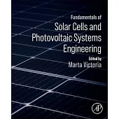 Fundamentals of Solar Cells and Photovoltaic Systems Engineering