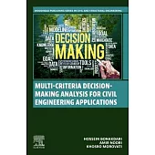 Multi-Criteria Decision-Making Analysis for Civil Engineering Applications