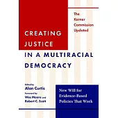 Creating Justice in a Multiracial Democracy: New Will for Evidence-Based Policies That Work