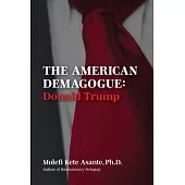 The American Demagogue, Donald Trump -Revised Ed.