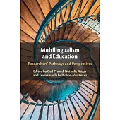 Multilingualism and Education: Researchers’ Pathways and Perspectives