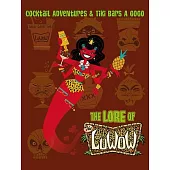 The Lore of the Luwow: Cocktail Adventures and Tiki Bars a Go-Go