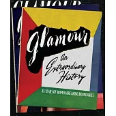Glamour: An Extraordinary History: 85 Years of Women Breaking Boundaries