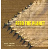 Feed the Planet: A Photographic Journey to the World’s Food
