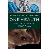 One Health and the Politics of Covid-19