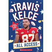 Travis Kelce: All Access