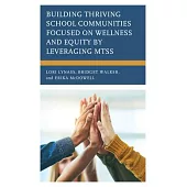 Building Thriving School Communities Focused on Wellness and Equity by Leveraging Mtss