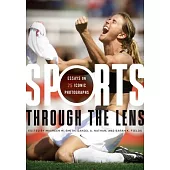 Sports Through the Lens: Essays on 25 Iconic Photographs