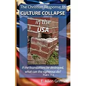 The Christian Response to Culture Collapse in the USA