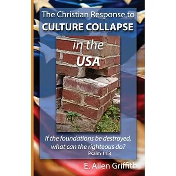 The Christian Response to Culture Collapse in the USA