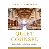 Quiet Counsel: Looking Back on a Life of Service to the Law