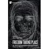 Freedom Taking Place: War, Women and Culture at the Intersection of Ukraine, Poland, and Belarus