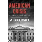 American Crisis: The Collapse of Christian Culture