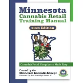 Minnesota Cannabis Retail Training Manual: The Best Practices for Legally Selling Edible Cannabis Products in Minnesota