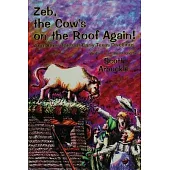 Zeb, the Cow’s on the Roof Again!: And Other Tales of Early Texas Dwellings
