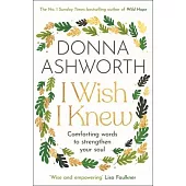 I Wish I Knew: Words to Comfort and Strengthen Your Soul