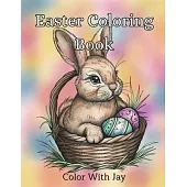 Easter Coloring Book: A Simple, Fun and Relaxing Holiday Activity