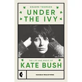 Kate Bush: Under the Ivy