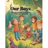 Our Boys: Entertaining Stories by Popular Authors