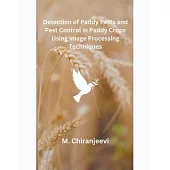 Detection of Paddy Pests and Pest Control in Paddy Crops Using Image Processing Techniques