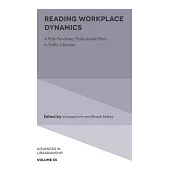 Reading Workplace Dynamics: A Post-Pandemic Professional Ethos in Public Libraries