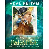 Creating Paradise: The Art of Personal Transformation