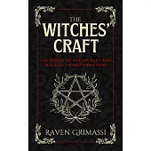 The Witches’ Craft: The Roots of Witchcraft and Magical Transformation