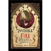 Invisible Fire: Traditional Themes in Western Mysticism and Sethian Gnosticism