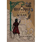 High Magic in the Age of Steam: A Steampunk’s Introduction to Victorian Esotericism