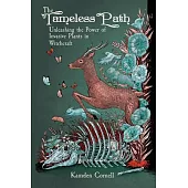 The Tameless Path: Unleashing the Power of Invasive Plants in Witchcraft