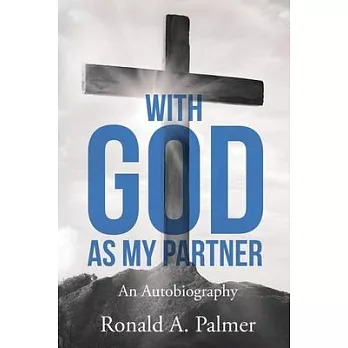 With God As My Partner: An Autobiography