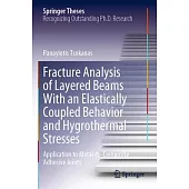 Fracture Analysis of Layered Beams with an Elastically Coupled Behavior and Hygrothermal Stresses: Application to Metal-To-Composite Adhesive Joints