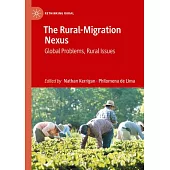 The Rural-Migration Nexus: Global Problems, Rural Issues