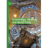 Ecclesiology, Idealism, and World Polity: The Concordats of the Apostolic See