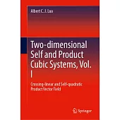 Two-Dimensional Self and Product Cubic Systems, Vol. I: Crossing-Linear and Self-Quadratic Product Vector Field