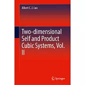 Two-Dimensional Self and Product Cubic Systems, Vol. II