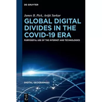 Global Digital Divides in the Covid-19 Era: Purposeful Use of the Internet and Technologies