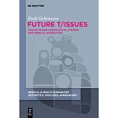 Future T/Issues: Organ Transplantation in Literary and Medical Narratives