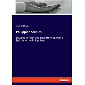 Philippian Studies: Lessons in Faith and Love from St. Paul’s Epistle to the Philippians