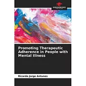 Promoting Therapeutic Adherence in People with Mental Illness