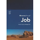 Journey Through Job: 40 Biblical Insights by Christoper Ash