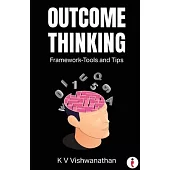 Outcome Thinking: Framework - Tools and Tips