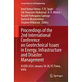 Proceedings of the 2nd International Conference on Geotechnical Issues in Energy, Infrastructure and Disaster Management: Icgeid 2024, January 18-20,