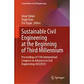 Sustainable Civil Engineering at the Beginning of Third Millennium: Proceedings of 15th International Congress on Advances in Civil Engineering (Ace20