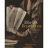 Ribera’s Repetitions: Paper and Canvas in Seventeenth-Century Spanish Naples