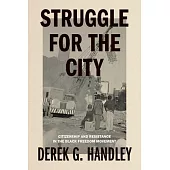 Struggle for the City: Citizenship and Resistance in the Black Freedom Movement